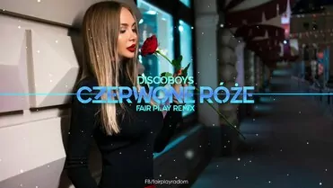 DiscoBoys - Czerwone Róże (Fair Play Remix)