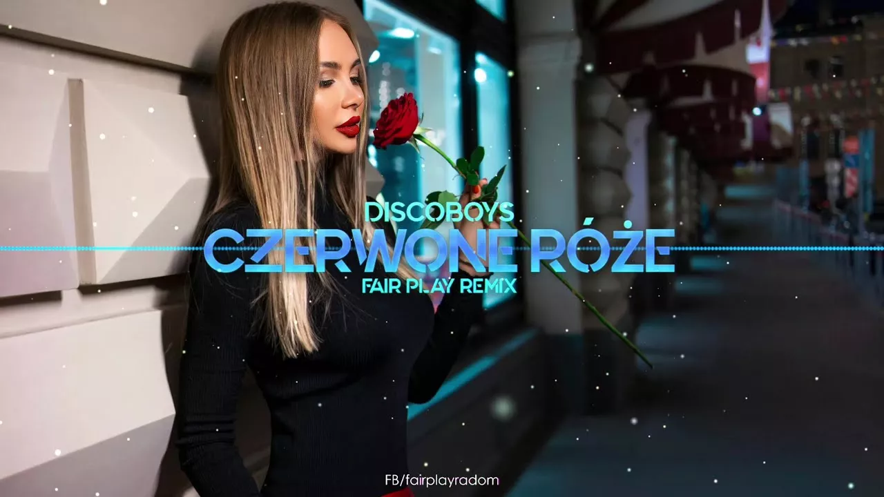 DiscoBoys - Czerwone Róże (Fair Play Remix)