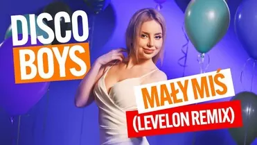 Discoboys - Mały Miś (Levelon Super Remix)