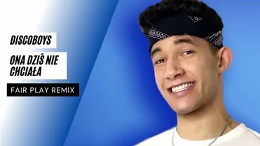 Discoboys - Ona dziś nie chciała (FAIR PLAY REMIX)