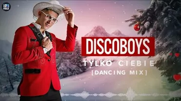 Discoboys - Tylko Ciebie (Dancing Mix)