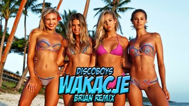 Discoboys - Wakacje (BRiAN Remix)