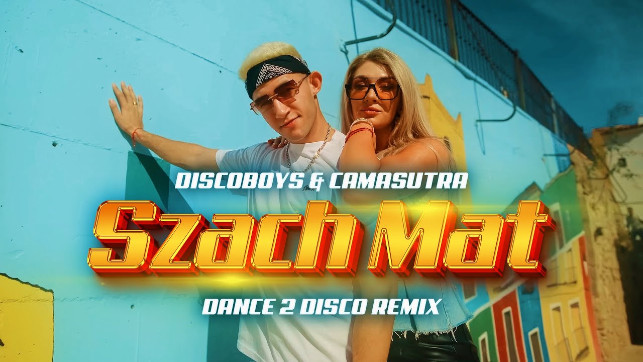DiscoBoys & Camasutra - Szach Mat (Dance 2 Disco Remix)