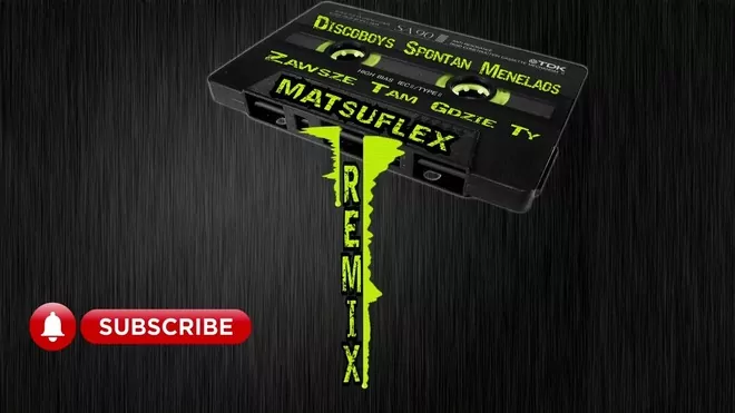 Discoboys, Spontan, Menelaos - Zawsze Tam Gdzie Ty (Matsuflex Remix)