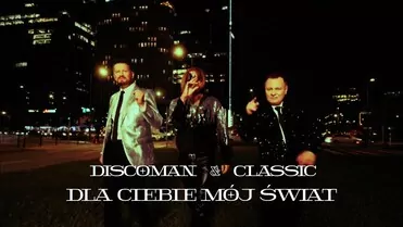 DISCOMAN & CLASSIC - Dla ciebie mój świat 2023 
