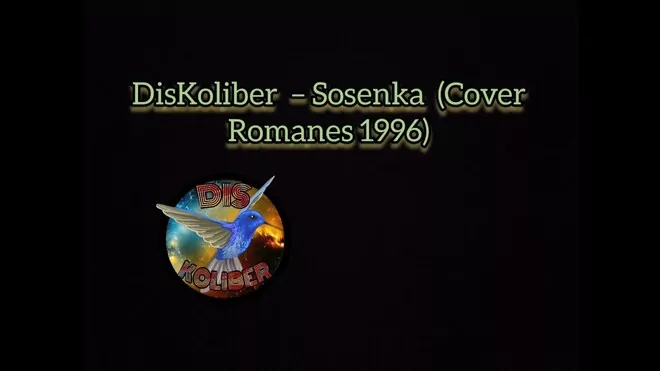 DisKoliber - Sosenka (Cover Romanes 1996)