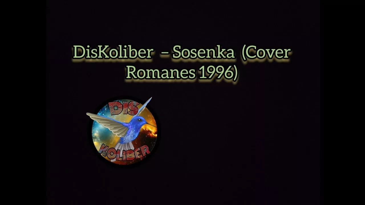 DisKoliber - Sosenka (Cover Romanes 1996)