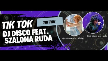 DJ DISCO feat. SZALONA RUDA - TIKTOK (NEW 2023)