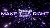 DJ Sequence - Make This Right (THR!LL REMIX) 2025