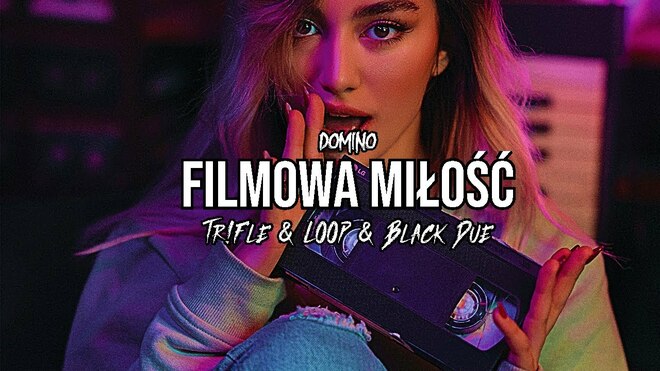Domino - Filmowa Miłość (Tr!Fle & LOOP & Black Due REMIX)