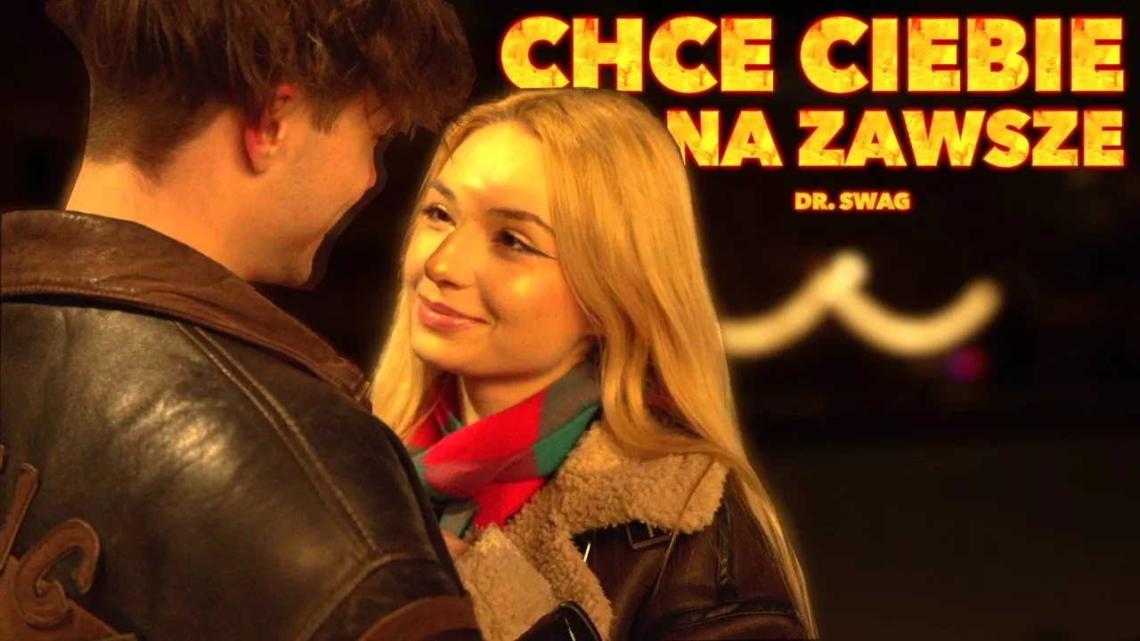 Dr. SWAG - CHCĘ CIEBIE NA ZAWSZE