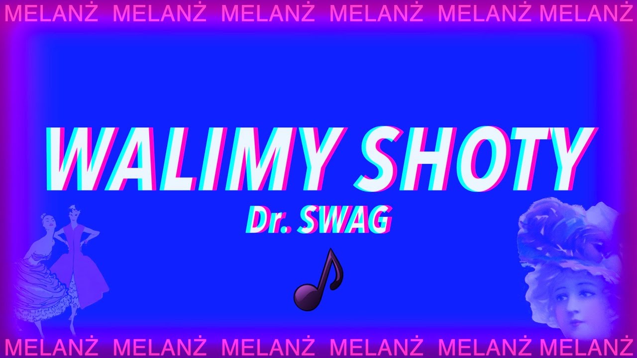 Dr. SWAG - WALIMY SHOTY