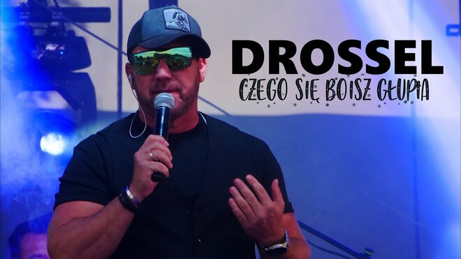 DROSSEL - CZEGO SIĘ BOISZ GŁUPIA