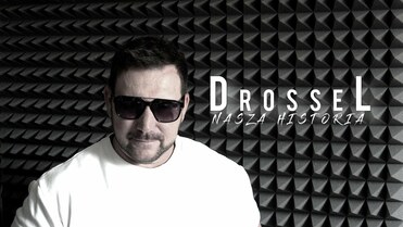 DROSSEL - NASZA HISTORIA