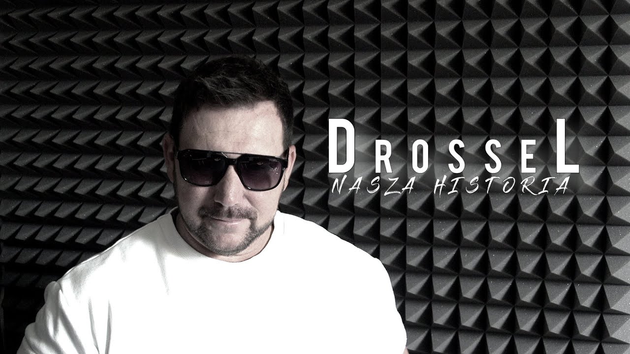 DROSSEL - NASZA HISTORIA