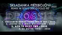 DROSSEL - Składanka starych przebojów Remix w stylu Disco Polo 90
