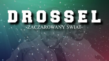 DROSSEL - ZACZAROWANY ŚWIAT