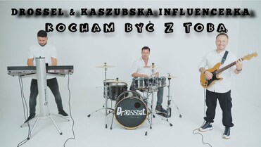 Drossel & Kaszubska Influencerka - Kocham być z Tobą