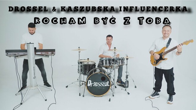 Drossel & Kaszubska Influencerka - Kocham być z Tobą