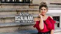 Dżasta - Oszalałam (Dance 2 Disco Remix)