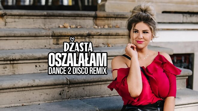 Dżasta - Oszalałam (Dance 2 Disco Remix)