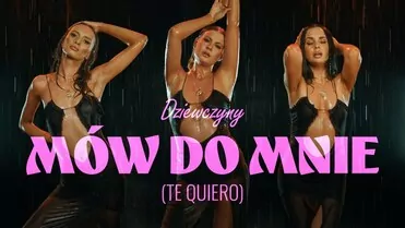 DZIEWCZYNY - Mów do mnie