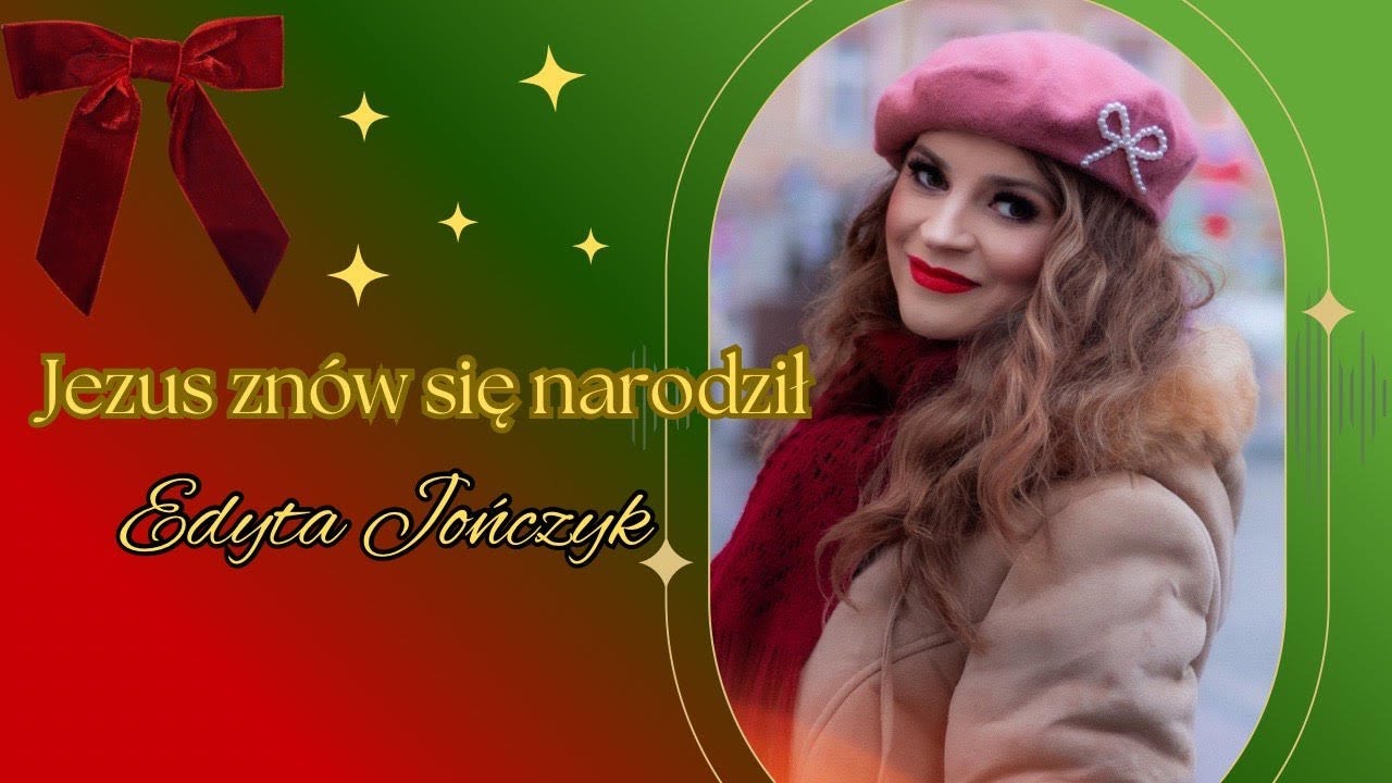 Edyta Jończyk - Jezus znów się narodził