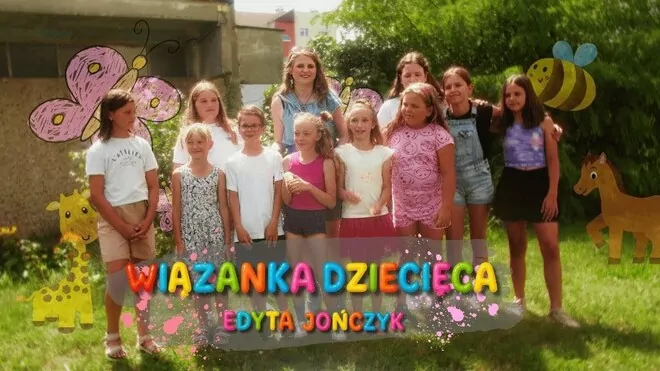 Edyta Jończyk - Wiązanka dziecięca