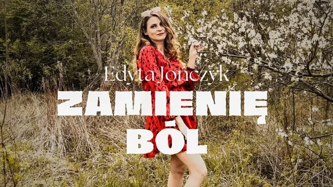 Edyta JOŃCZYK - Zamienię ból