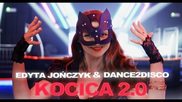 Edyta JOŃCZYK & DANCE 2 DISCO - KOCICA 2.0