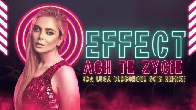 EFFECT - Ach Te Życie DA LUCA Oldschool 90 s Remix