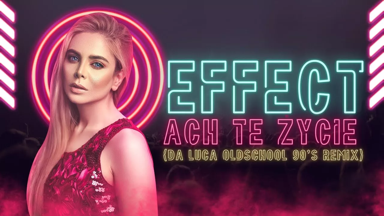 EFFECT - Ach Te Życie DA LUCA Oldschool 90 s Remix