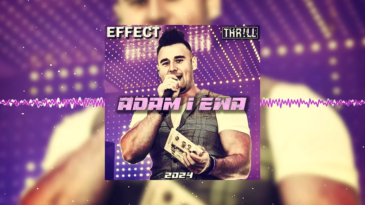 Effect & THR!LL - Adam i Ewa 2024