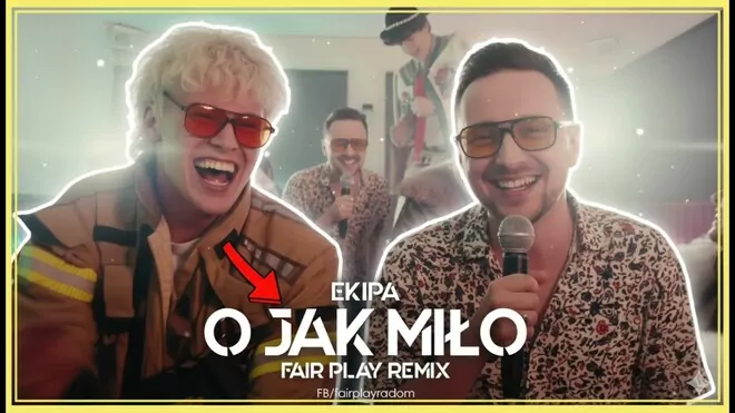 EKIPA - O Jak Miło (Fair Play Remix)