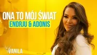 Endrju & Adonis - Ona To Mój Świat