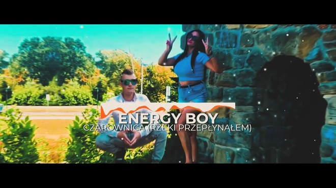 Energy Boy - CZAROWNICA(Rzeki Przepłynąłem)