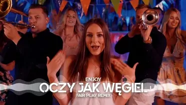 ENJOY - Oczy jak węgiel FAIR PLAY REMIX)