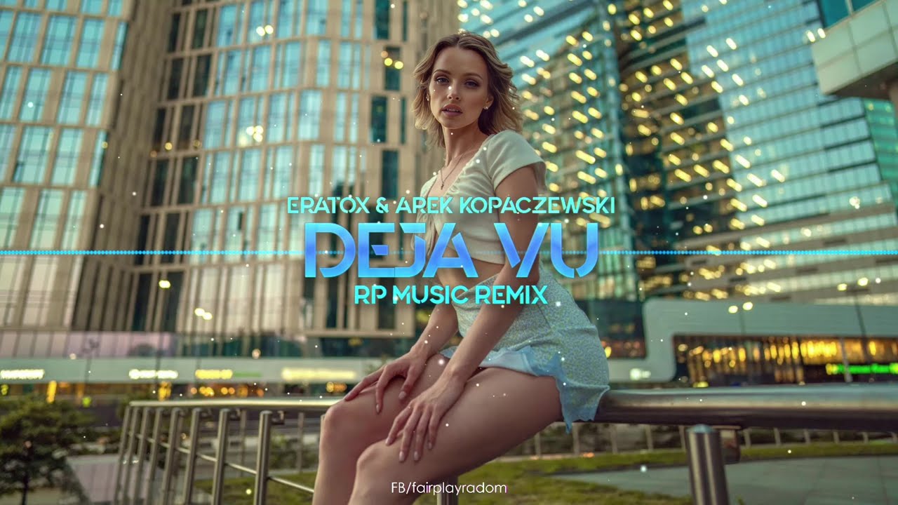 Eratox & Arek Kopaczewski – Deja vu (RP MUSIC Remix)