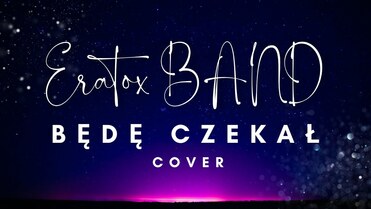 ERATOX BAND - Będę Czekał (cover 2024)