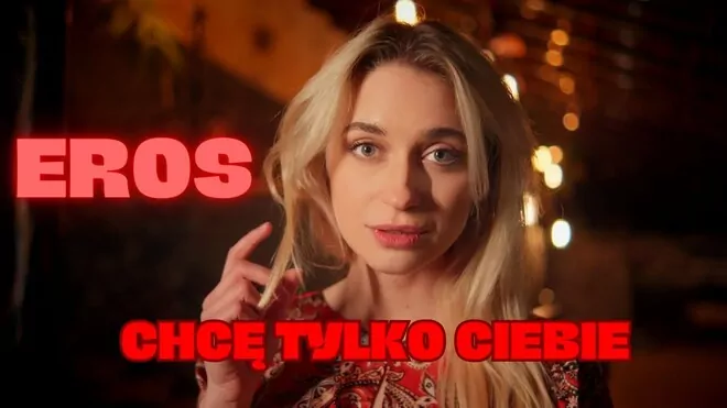 EROS - Chcę tylko Ciebie