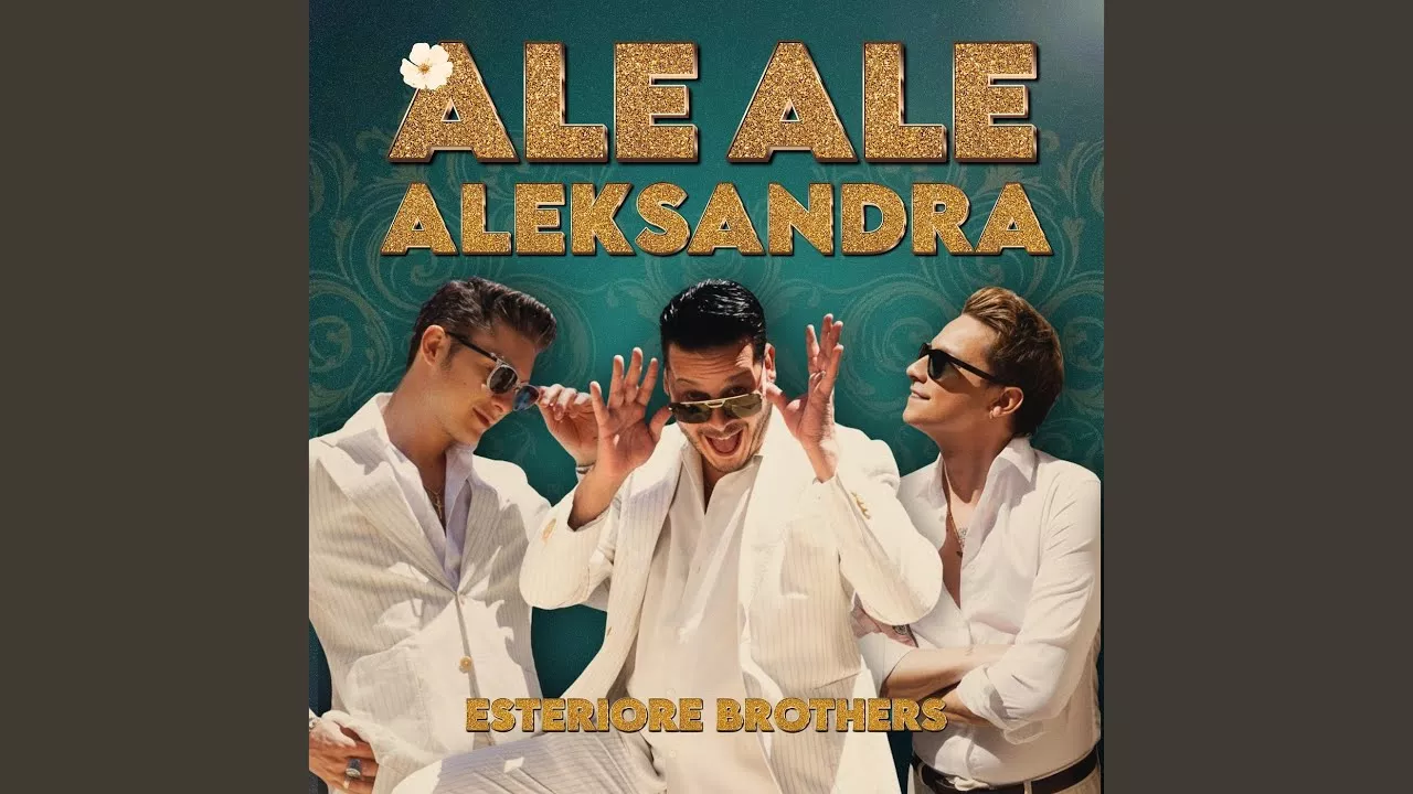Esteriore Brothers - Ale Ale Aleksandra