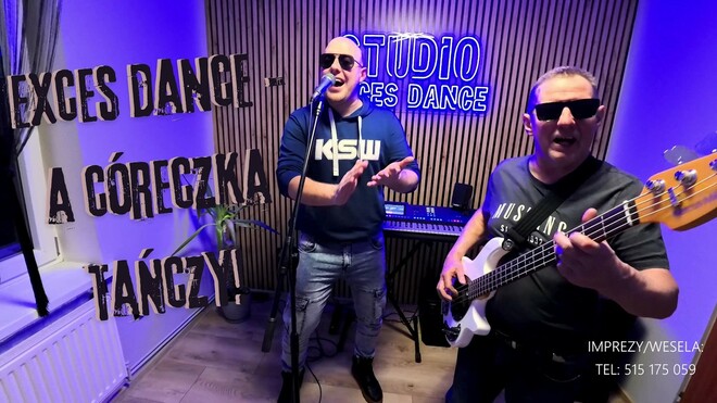 Exces Dance - a Córeczka Tańczy!