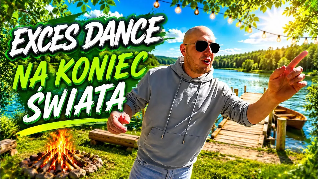 EXCES DANCE - NA KONIEC ŚWIATA
