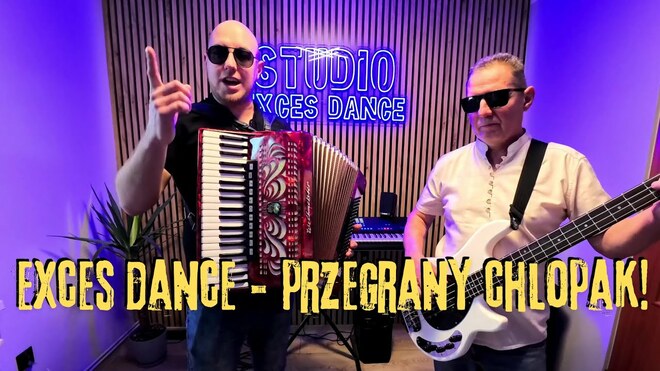 Exces Dance - Przegrany Chłopak!