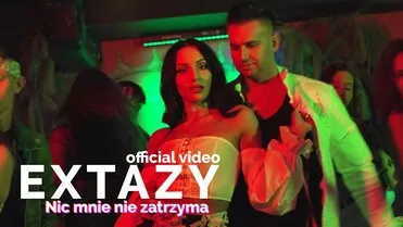 Extazy - Nic mnie nie zatrzyma