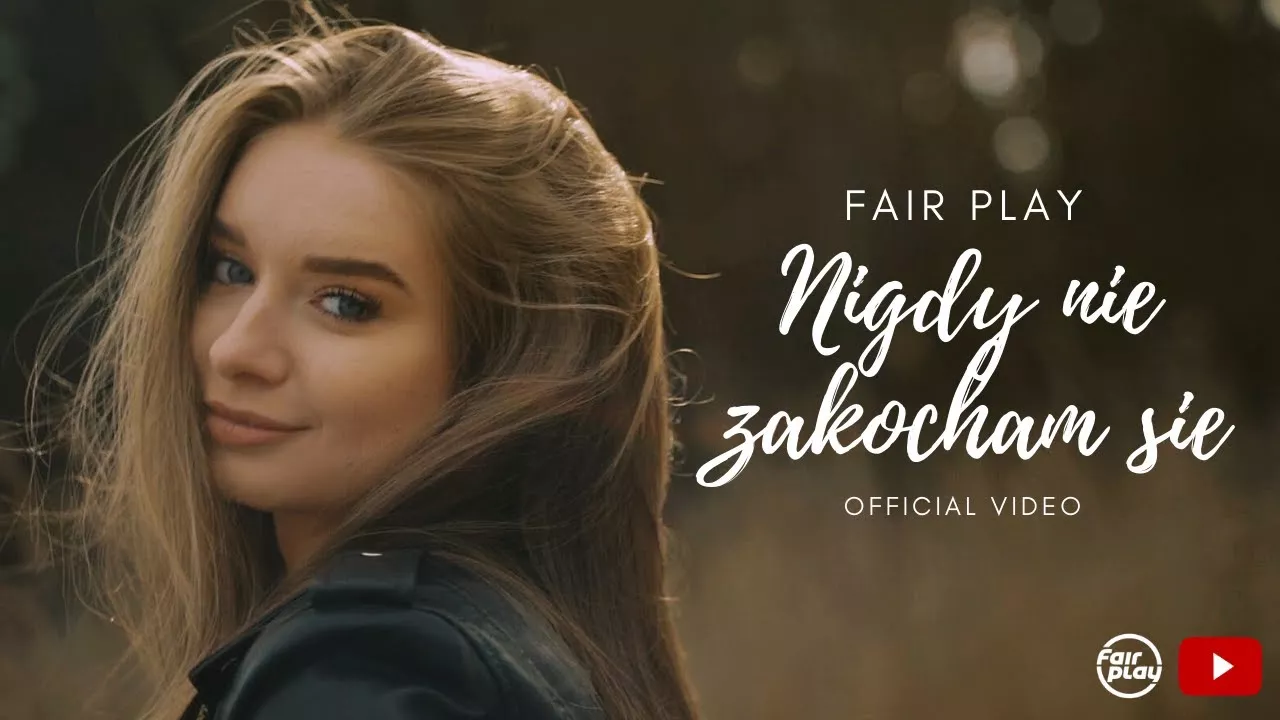 Fair Play - Nigdy nie zakocham się