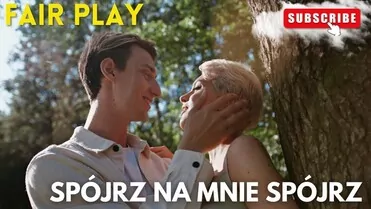 Fair Play - Spójrz na mnie spójrz