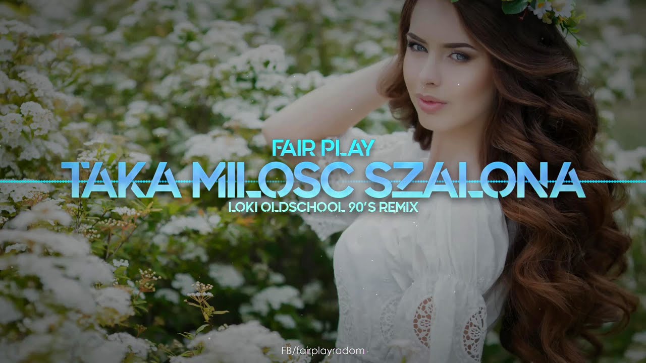 Fair Play - Taka miłość szalona (Loki Oldschool 90s Remix)