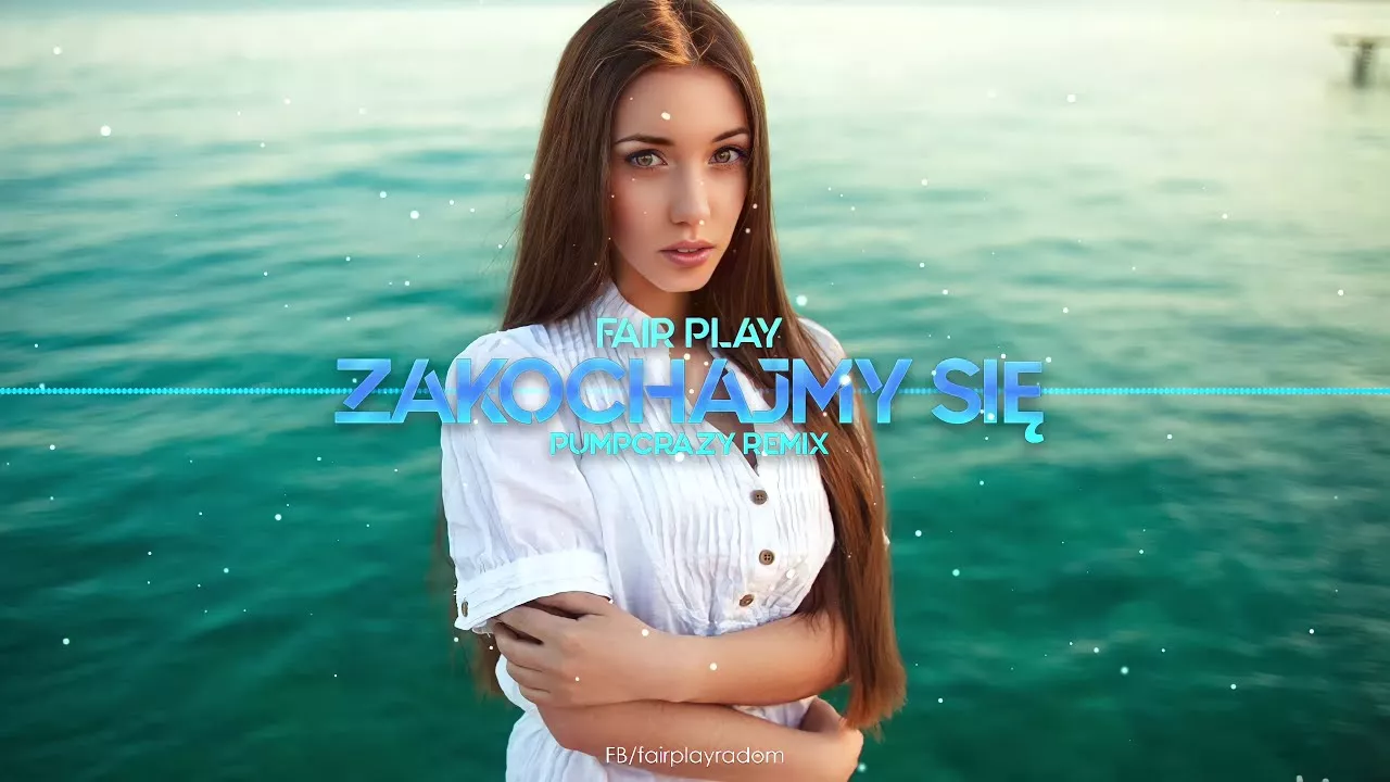 Fair Play - Zakochajmy się (PumpCrazy Remix)