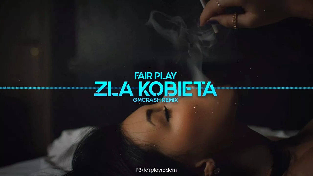 FAIR PLAY - Zła Kobieta (GMCRASH REMIX)
